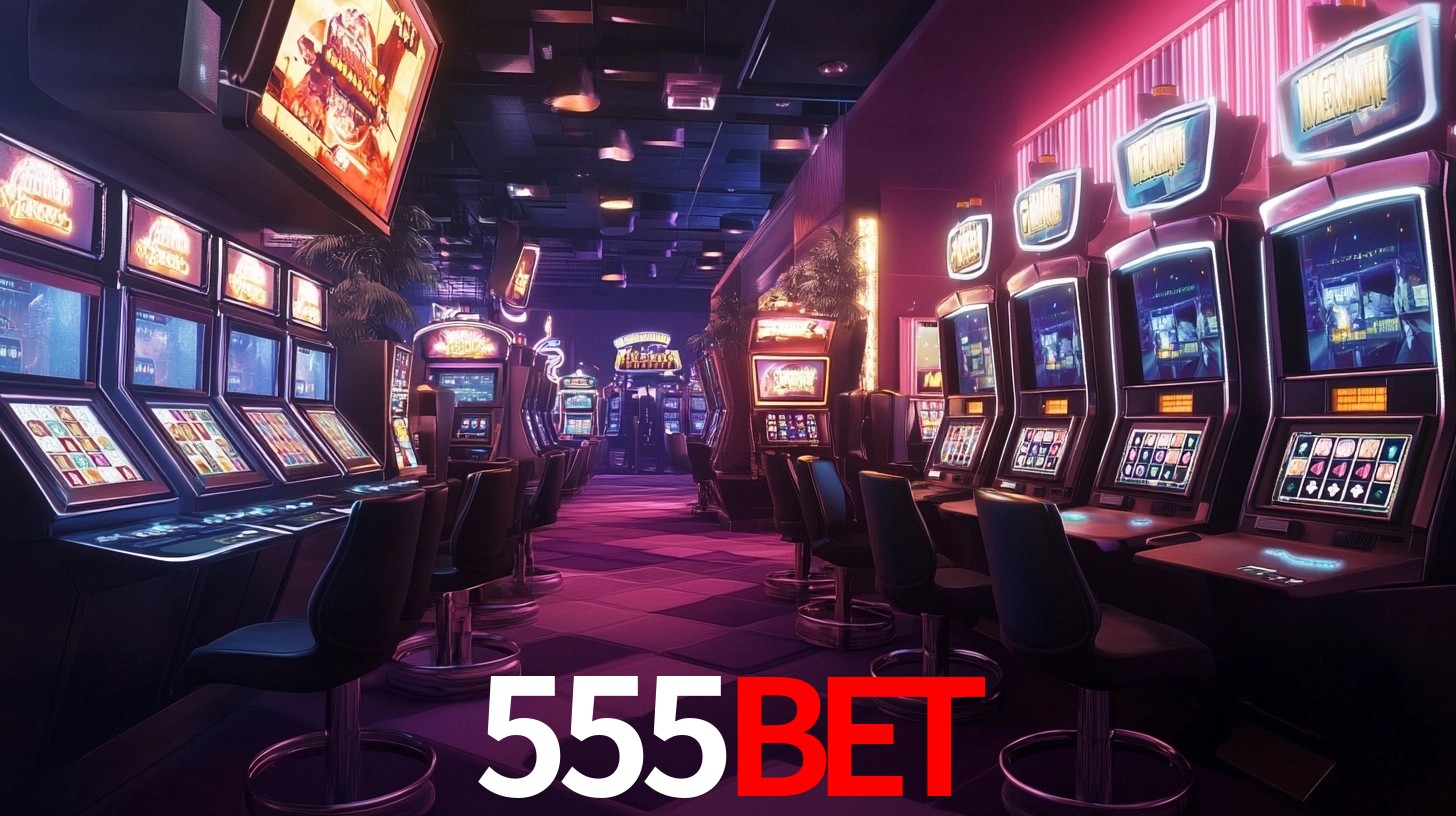 555bet: Jogos de Caça-Níqueis-Altas Recompensas, Roleta-Velocidade, Blackjack-Desafios Máximos